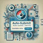 Auto-Submit Quiz Code